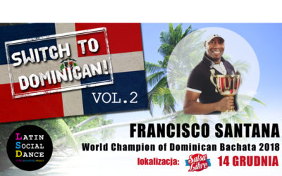 Francisco Santana / Switch To Dominican / 14.12.2019 / WARSZAWA