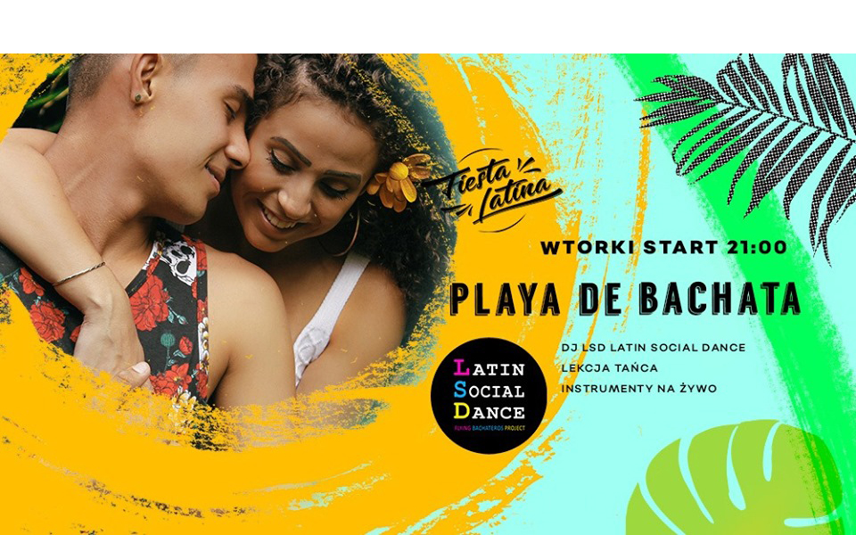 Playa De Bachata / każdy wtorek 21:00 / WARSZAWA