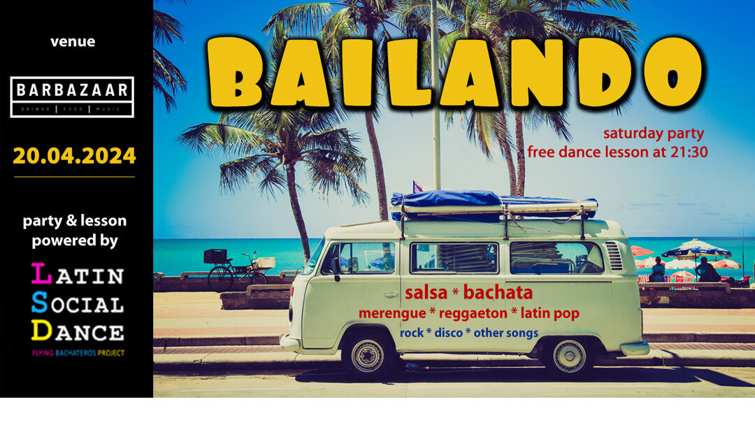 Bailando @ BarBazaar | 20.04.2024 | Warszawa