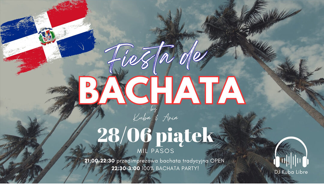 FIESTA DE BACHATA | 28.06.2024 | Katowice